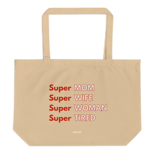 Lade das Bild in den Galerie-Viewer, Super MOM, WIFE, WOMAN, TIRED - Shopper Bag BIO (mehr Farben)